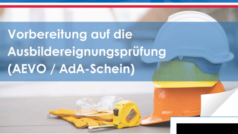 Vorbereitung auf die Ausbildereignungsprüfung nach AEVO (AdA)